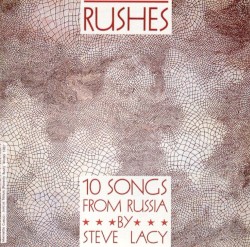Rushes - 10 Songs From Russia
