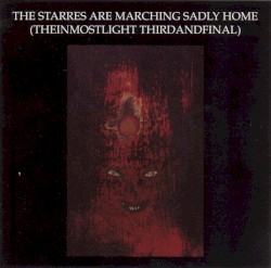 The Starres Are Marching Sadly Home (TheInmostLight ThirdAndFinal)