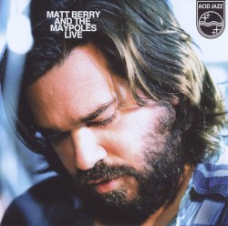 Matt Berry and The Maypoles Live
