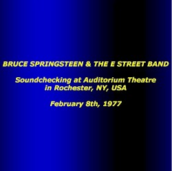 Soundchecking at Auditorium Theatre in Rochester, NY, USA: February 8th, 1977