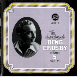 The Chronological Bing Crosby, Volume 05 1928–29