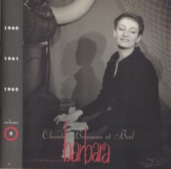 Volume 2 · 1960/1961/1962 Barbara chante Brassens et Brel