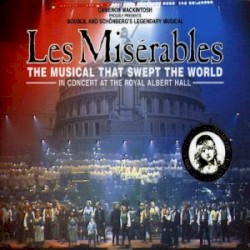 Les Misérables: In Concert at the Royal Albert Hall (1995 10th Anniversary concert cast)
