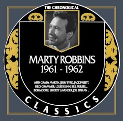 The Chronogical Classics: Marty Robbins 1961-1962