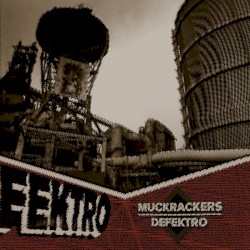 Muckrackers + Defektro