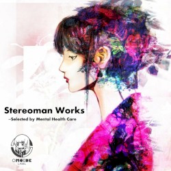 Stereoman Works ~Selected by Mental Health Care~