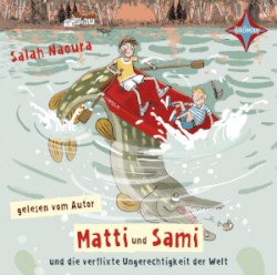 Matti und Sami und die verflixte Ungerechtigkeit der Welt