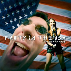 Party in the USA (Drum and Bass)