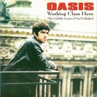 Working Class Hero (The God-Like Genius of Noel Gallagher)