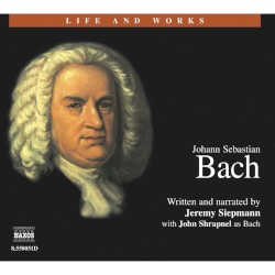 Life and Works: Johann Sebastian Bach