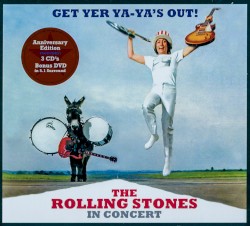Get Yer Ya‐Ya’s Out! The Rolling Stones in Concert