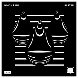 Black Rain - Part III