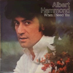 When I Need You