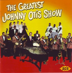 The Greatest Johnny Otis Show