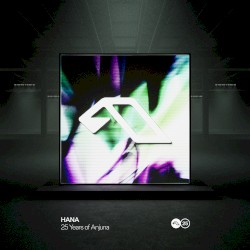 25 Years of Anjuna Mixed by HANA