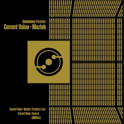 Subsistenz Presents: Current Value & Maztek