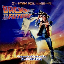 Back to the Future: Original Motion Picture Score