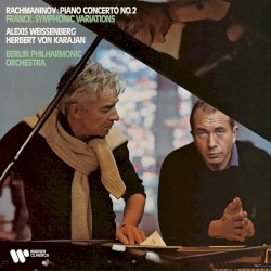 Rachmaninoff: Piano Concerto no. 2 / Franck: Symphonic Variations