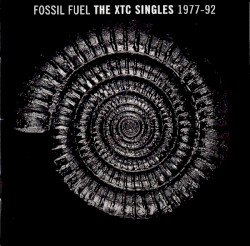 Fossil Fuel: The XTC Singles 1977–92