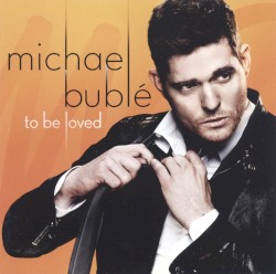 To Be Loved