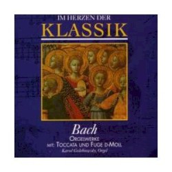 Im Herzen der Klassik 32: Bach - Orgelwerke
