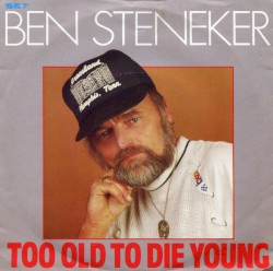 Too Old to Die Young