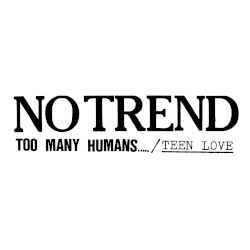 Too Many Humans / Teen Love