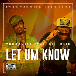 Let Um Know Feat. Lil' Flip