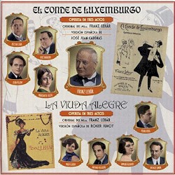 El conde de Luxemburgo (Sainete lírico en tres actos) / La viuda alegre (Opereta en tres actos)