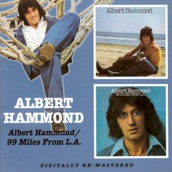 Albert Hammond/99 Miles From L.A.