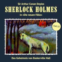 Sherlock Holmes: Die neuen Fälle - Fall 15: Das Geheimnis von Baskerville Hall