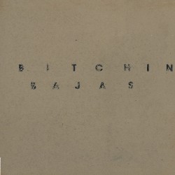 Bitchin Bajas