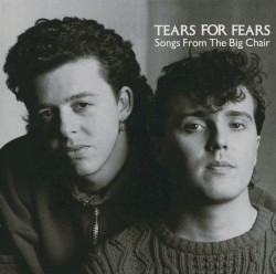 Songs From the Big Chair
