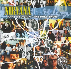 1994-01-07: Rape Me Again: Seattle Center Arena, Seattle, WA, USA