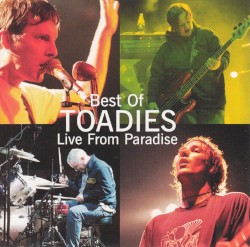 Best of Toadies: Live From Paradise