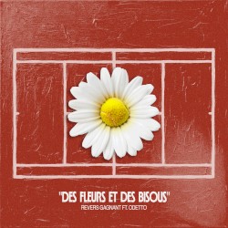 Des Fleurs et des Bisous (feat. Odetto)