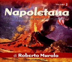 Napoletana: Antologia cronologica della canzone partenopea - Volume 2, dal 1897 al 1938