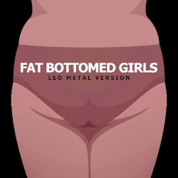 Fat Bottomed Girls (Metal Version)