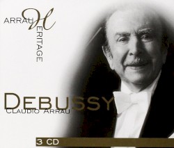 Arrau Heritage: Debussy