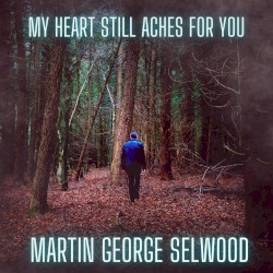 My Heart Still Aches for You