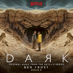 Dark: Cycle 3 (original music from the Netflix series)