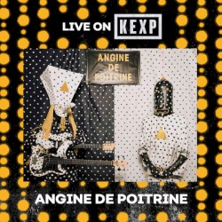 Angine de Poitrine (Live on KEXP)