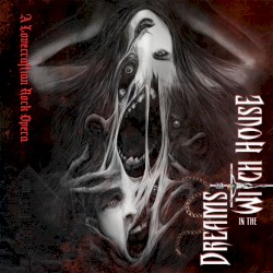 Dreams in the Witch House: A Lovecraftian Rock Opera
