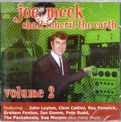 Joe Meek Shall Inherit The Earth Volume 2