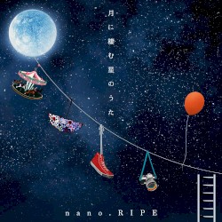 月に棲む星のうた ～nano.RIPE 10th Anniversary Best～