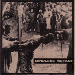 Mindless Mutant
