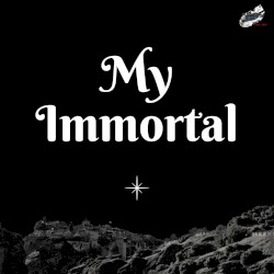 My Immortal