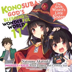 Konosuba: God’s Blessing on This Wonderful World! Vol. 11: The Arch‐Wizard’s Little Sister