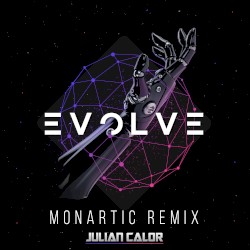 Evolve (Monartic remix)