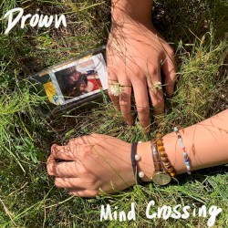 Drown / Mind Crossing